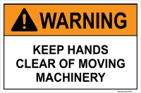 Warning: Keep Hands Clear Of Moving Machinery