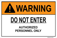 Warning: Do Not Enter - Authorized Personnel Only