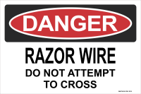 Danger: Protected By Razor Wire - Do Not Attempt To Cross