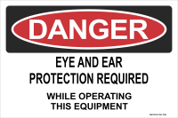 Danger: Eye And Ear Protection Required While Operating This Equipment
