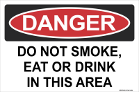 Danger: Do Not Smoke, Eat Or Drink In This Area