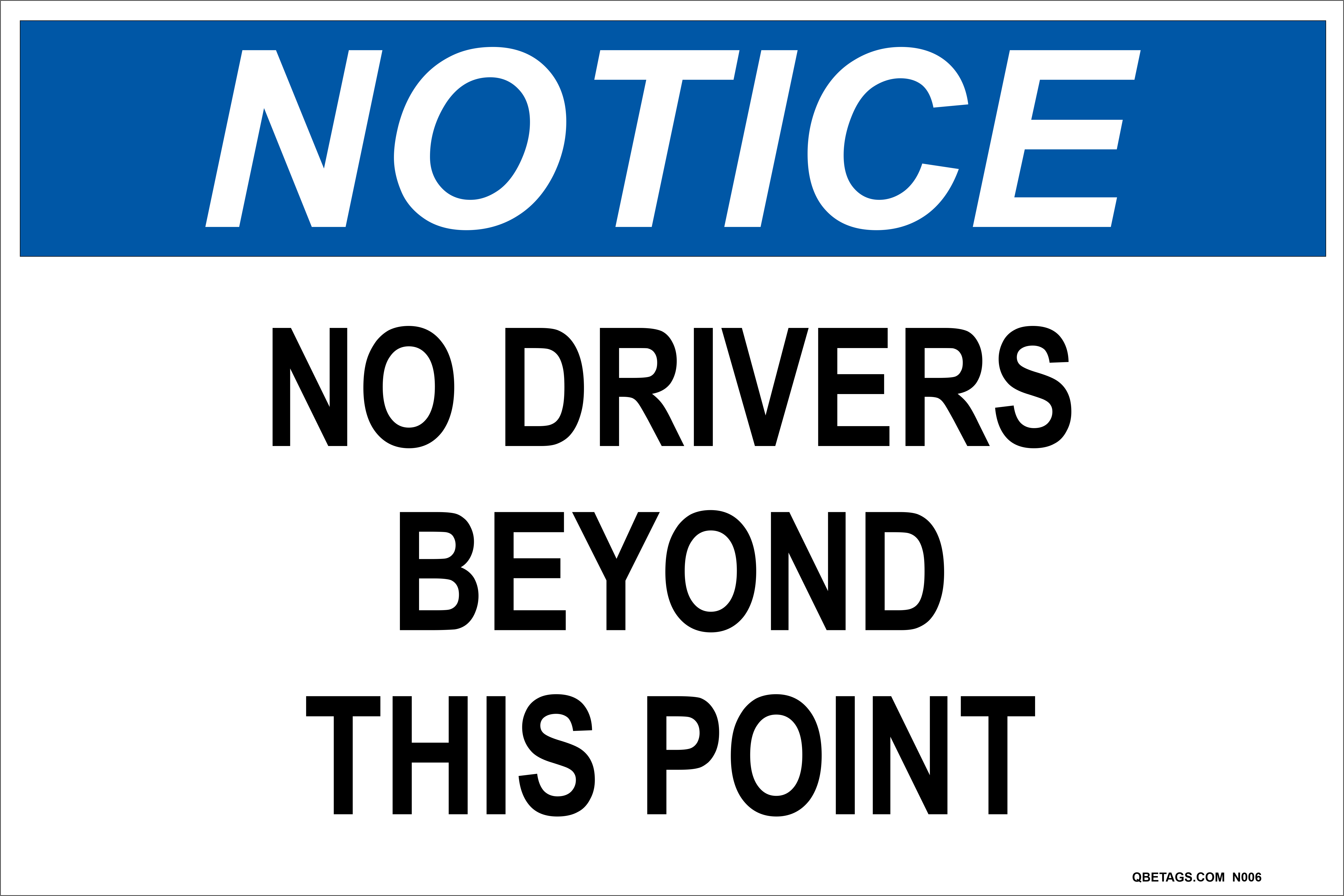 Notice: No Drivers Beyond this Point