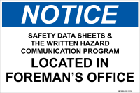 Notice: Safety Data Sheets & The Written Hazard Communication Program Located In Foreman's Office