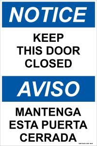 Notice: Keep This Door Closed / Mantenga Esta Puerta Cerrada