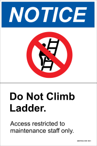 Notice: Do not Climb Ladder, Restricted Access, Maintenance Staff Only with Graphic