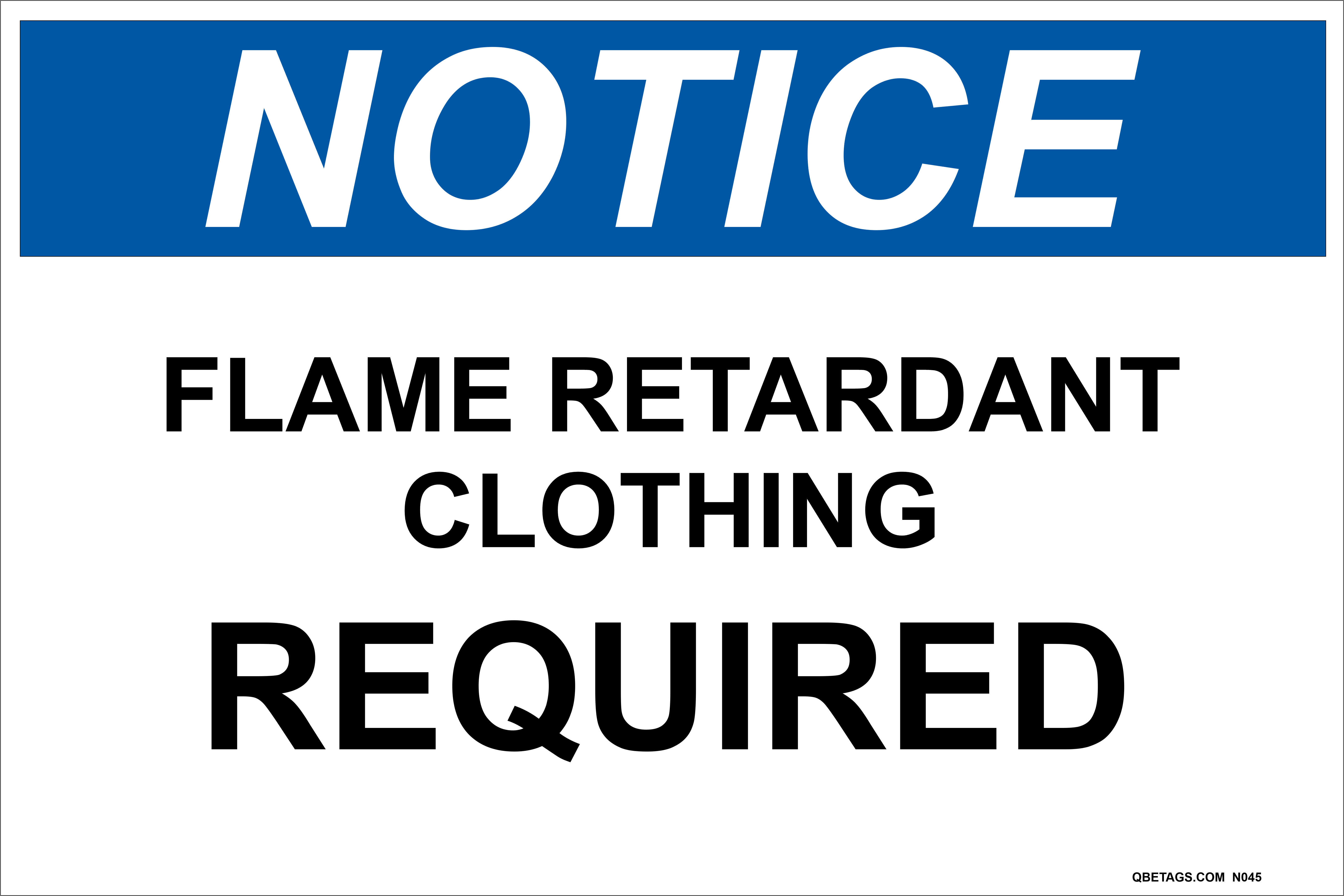 Notice Fire Retardant Clothing Required FAST PRODUCTION! SHIPS
