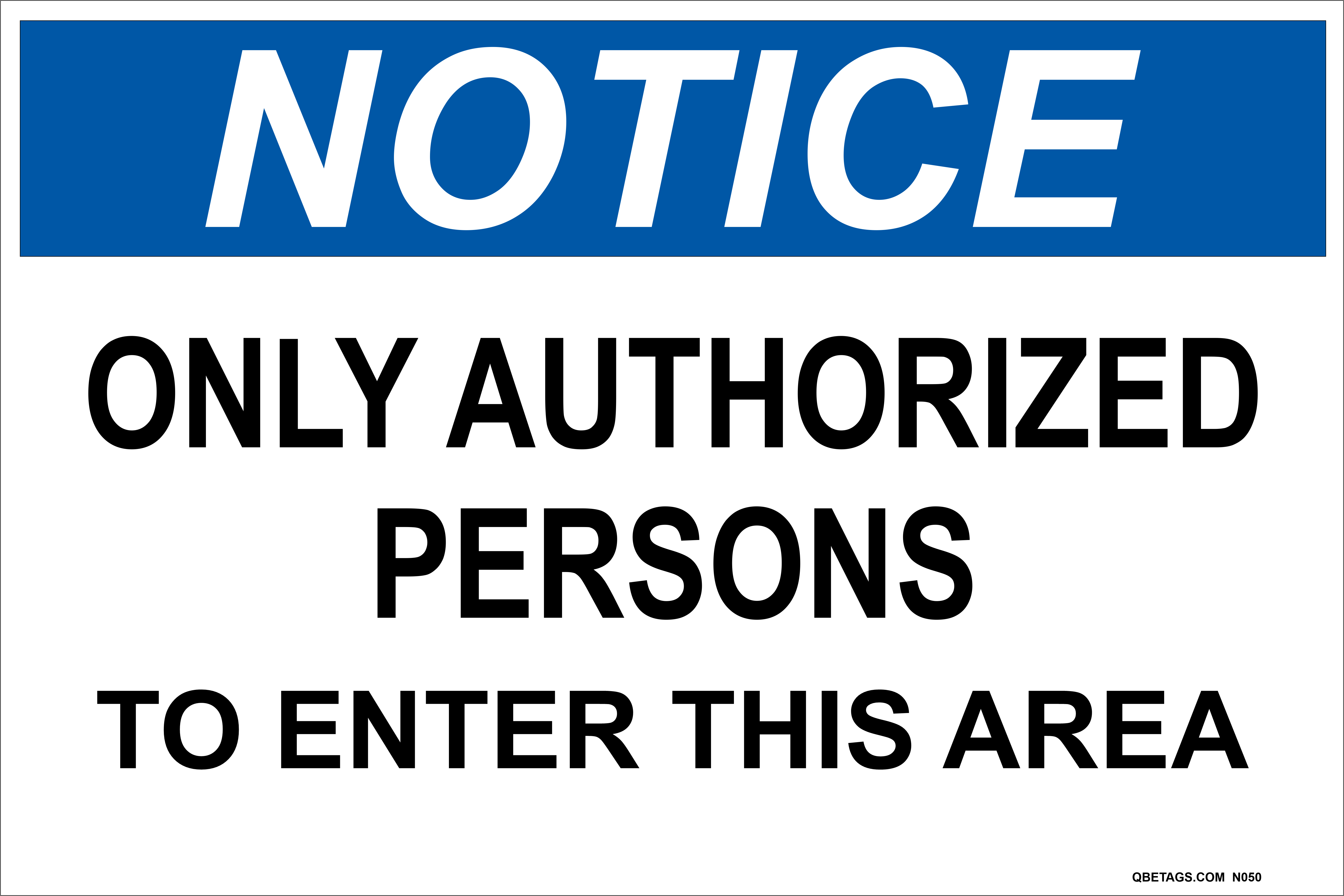 Notice: Only Authorized Persons to Enter This Area